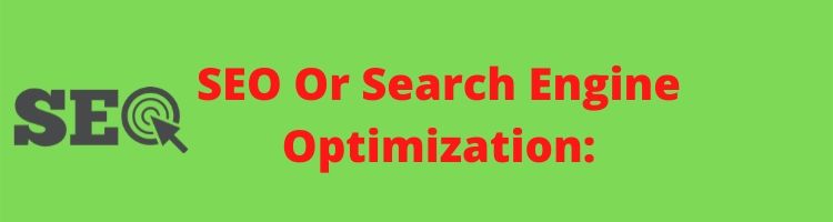 SEO Or Search Engine Optimization