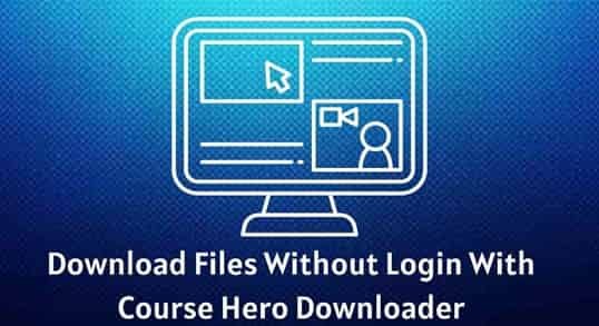 Download Files Without Login With Course Hero Downloader