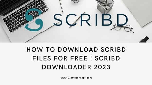 Scribd Downloader - How to Download Scribd Files For Free