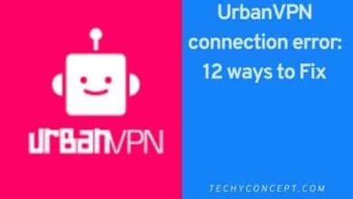 How to fix Urban VPN Connection Error