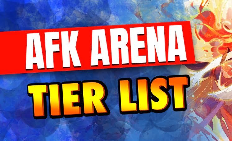 AFK Arena Tier List Latest