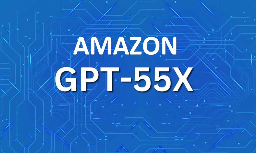 Amazons GPT55X