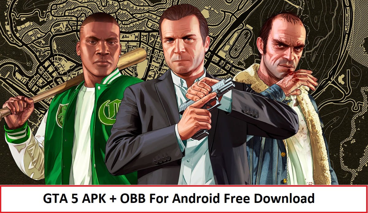 GTA 5 APK + OBB For Android Free Download