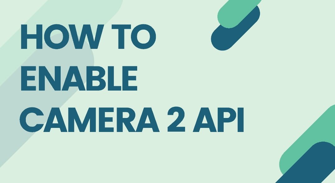 How to Enable Camera 2 API free - Enable Camera2 API