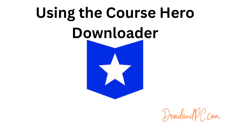 Using the Course Hero Downloader