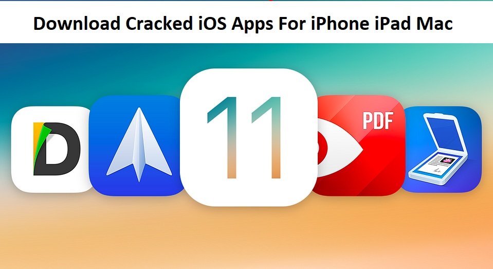 Download Cracked iOS Apps For iPhone iPad Mac